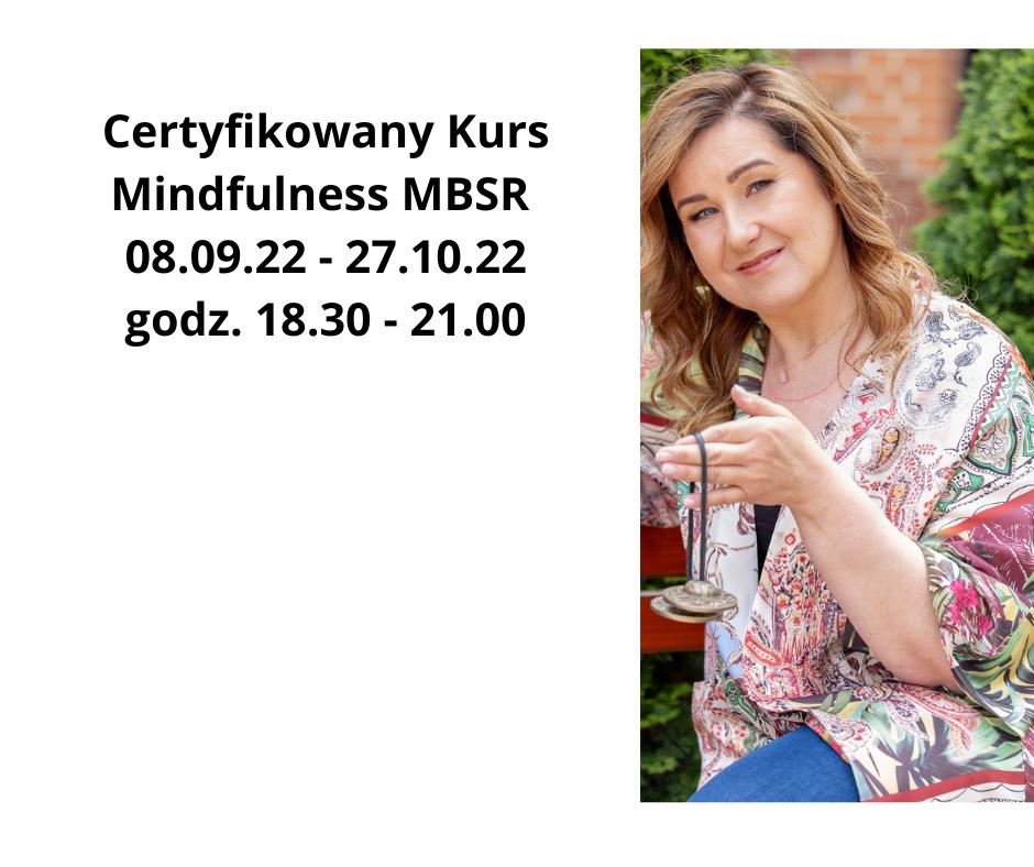 Certyfikowany Kurs Mindfulness MBSR – Start: CZWARTEK, 8 WRZEŚNIA 2022 O 20:30 – 23:00